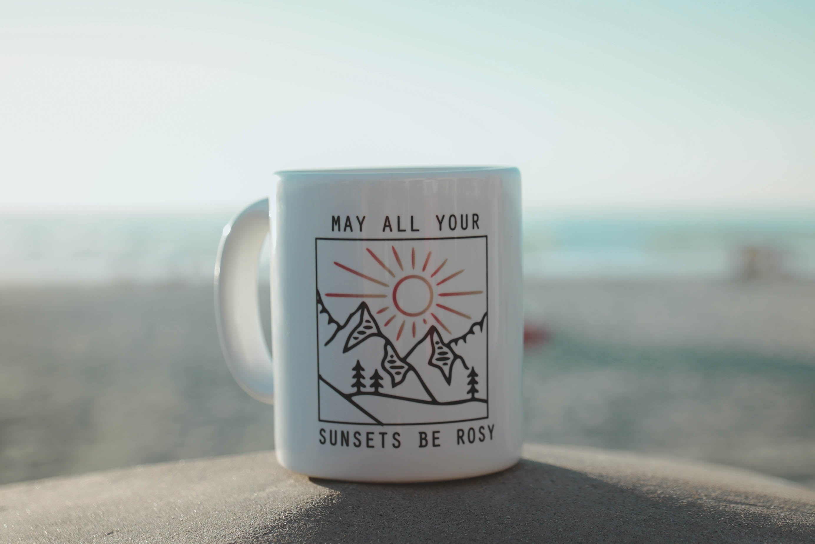 May all Your Sunsets be Rosy Mug made in the USA