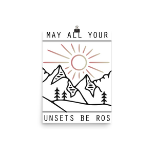 May All Your Sunsets Be Rosy Photo paper poster