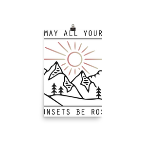 May All Your Sunsets Be Rosy Photo paper poster